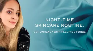A woman with long hair poses beside a soft, textured background, promoting a night-time skincare routine with the text "Night-time Skincare Routine: Get Unready with Fleur De Force."